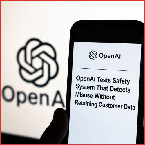 OpenAI Private Safety Processing Detects AI Misuse Without Retaining Customer Data-thumnail