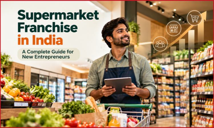 Supermarket Franchise Business in India